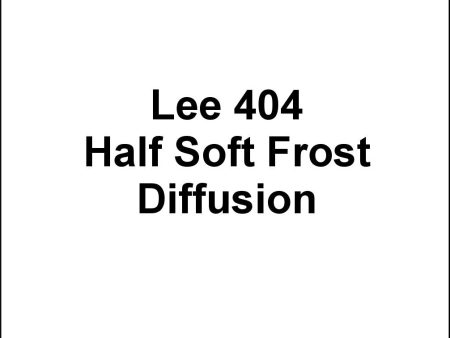 Lee 404 Half Soft Frost Diffusion Lighting Gel Wide Roll 60 x20ft ** SOLD BY THE FOOT ONLY** For Sale